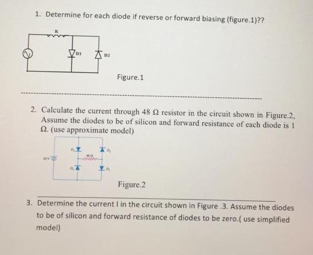 Solved 1. Determine for each diode if reverse or forward | Chegg.com