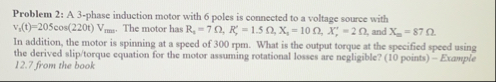 Solved Problem 2: A 3-phase induction motor with 6 ﻿poles is | Chegg.com