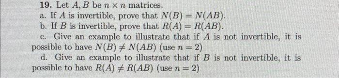 Solved 19 Let Ab Be N×n Matrices A If A Is Invertible 