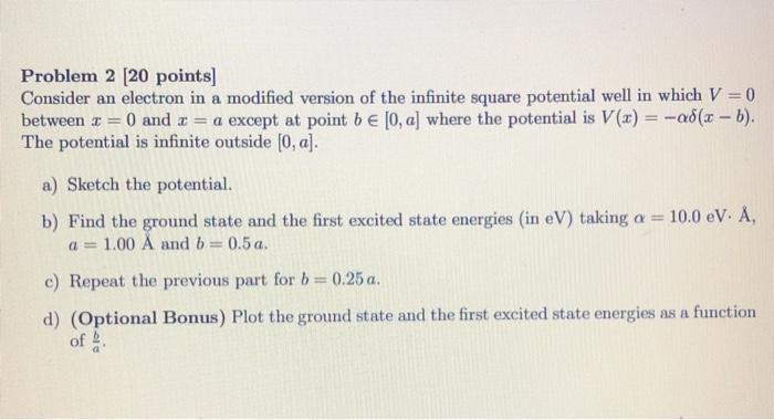 Solved Problem 2 [20 points) Consider an electron in a | Chegg.com