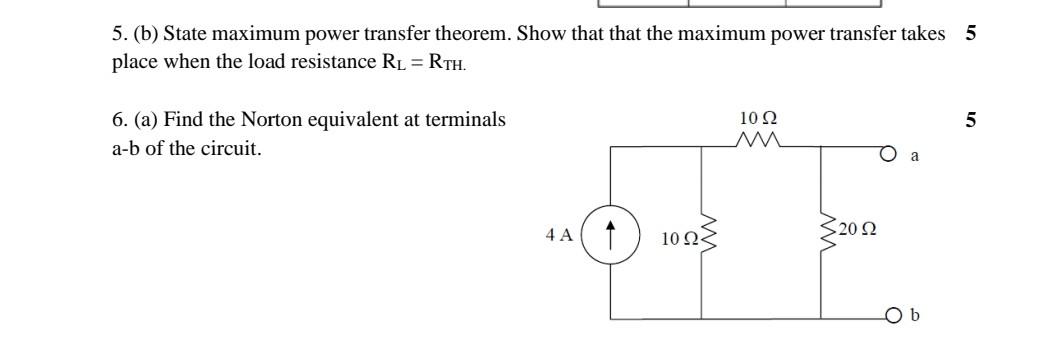 Solved 5. (b) State maximum power transfer theorem. Show | Chegg.com