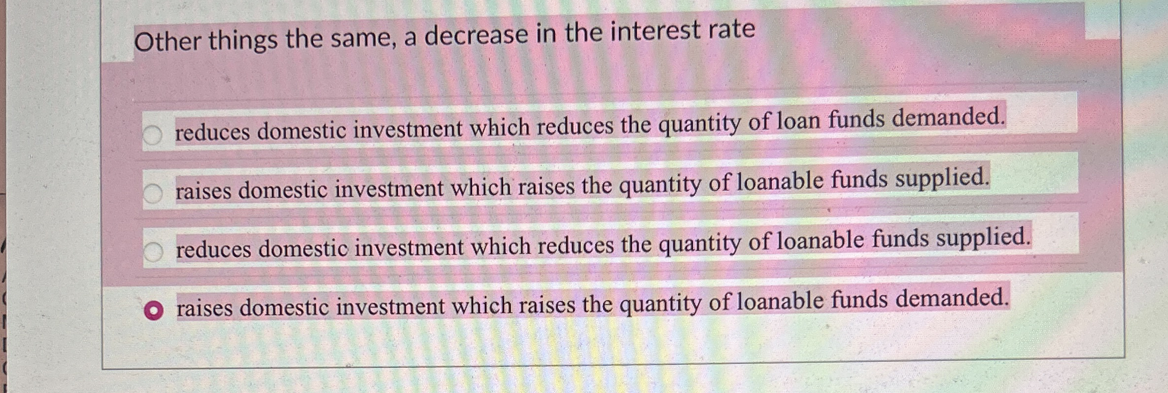 Solved Other things the same, a decrease in the interest | Chegg.com