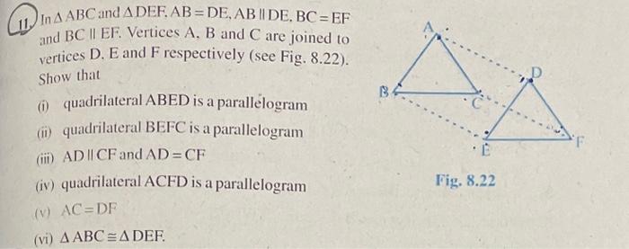 Solved 11. In ABC and DEF,AB=DE,AB∥DE,BC=EF and BC∥EF. | Chegg.com