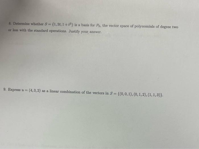 Solved 8. Determine whether S={1,2t,1+t2} is a basis for P2,