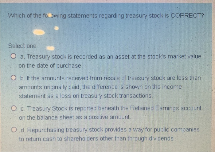 Which Of The Following Statements Is Incorrect Regarding Treasury Regulations Solved Which of the following statements regarding treasury | Chegg.com