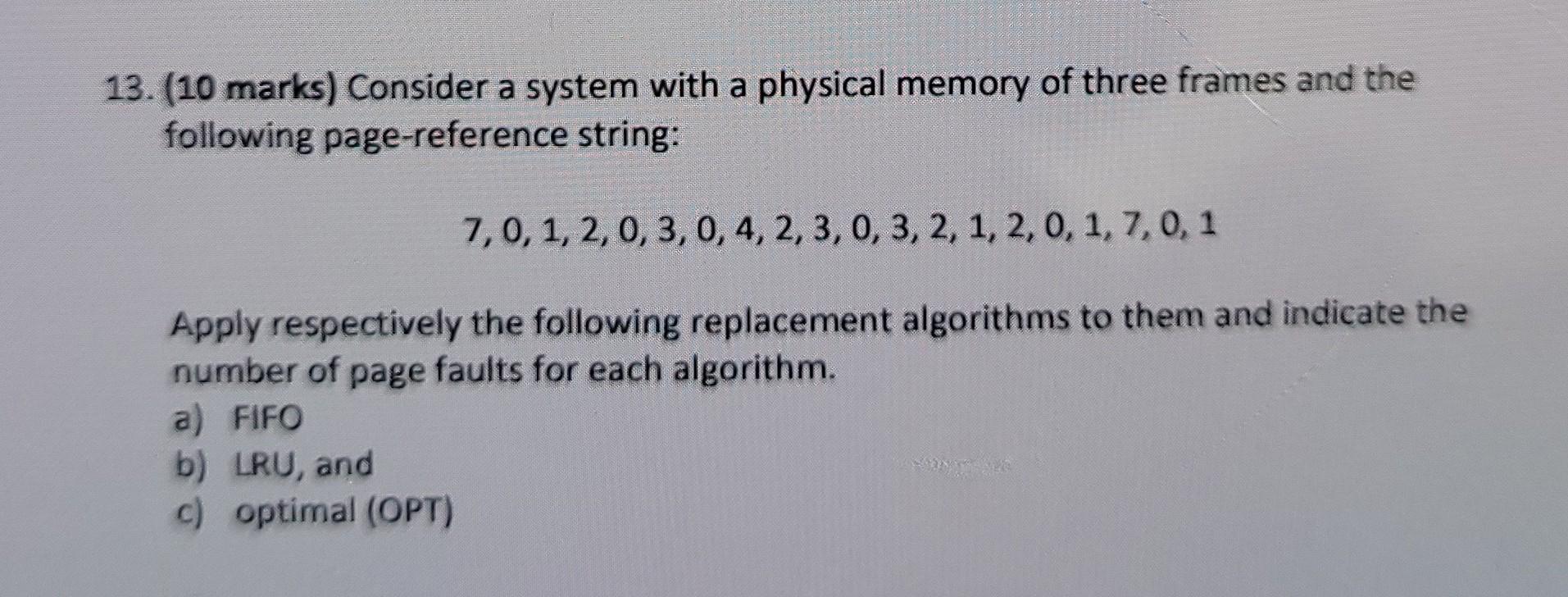 Solved 13. (10 marks) Consider a system with a physical | Chegg.com
