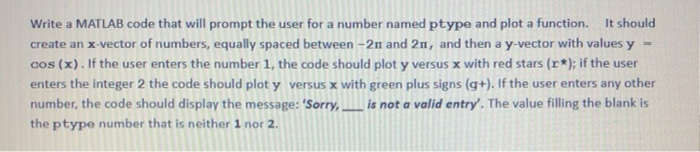 Solved Write a MATLAB code that will prompt the user for a | Chegg.com