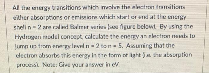 Solved All the energy transitions which involve the electron | Chegg.com