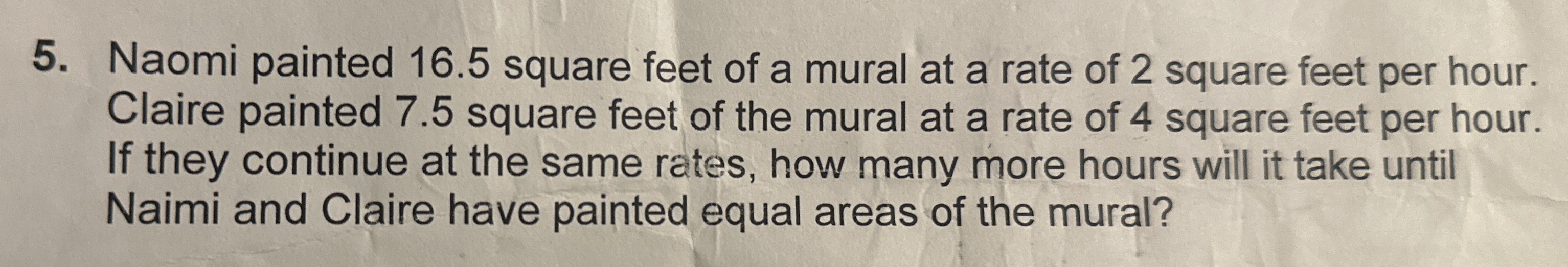 Solved Naomi painted 16.5 ﻿square feet of a mural at a rate