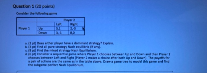Solved Question 1 (20 points) Consider the following game | Chegg.com