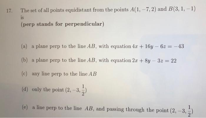 Solved 17. The set of all points equidistant from the points | Chegg.com