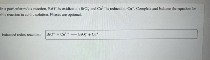 Solved In a particular redox reaction, BrO−is oxidized to | Chegg.com