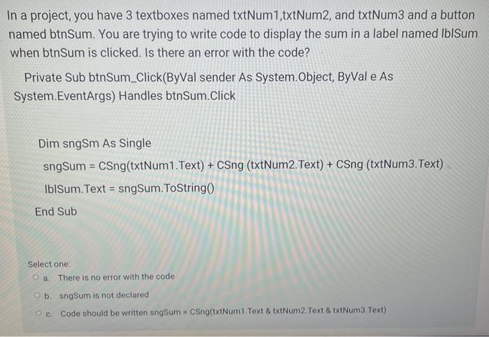 Solved In a project, you have 3 textboxes named txtNum 1, | Chegg.com