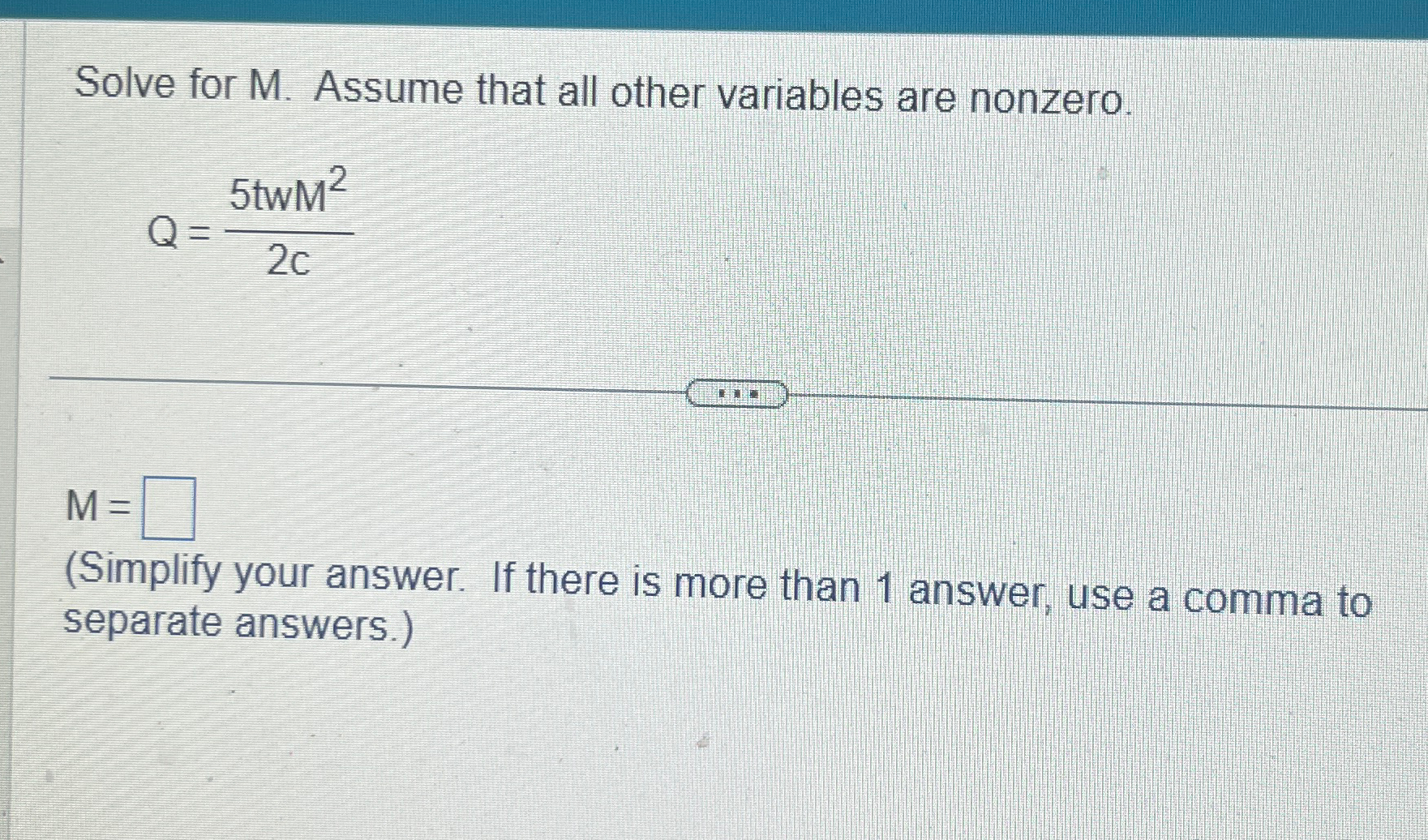 Solved Solve for M. ﻿Assume that all other variables are | Chegg.com