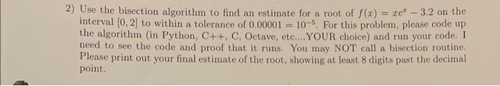 Solved - 2) Use the bisection algorithm to find an estimate | Chegg.com