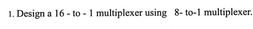 16 to 1 multiplexer