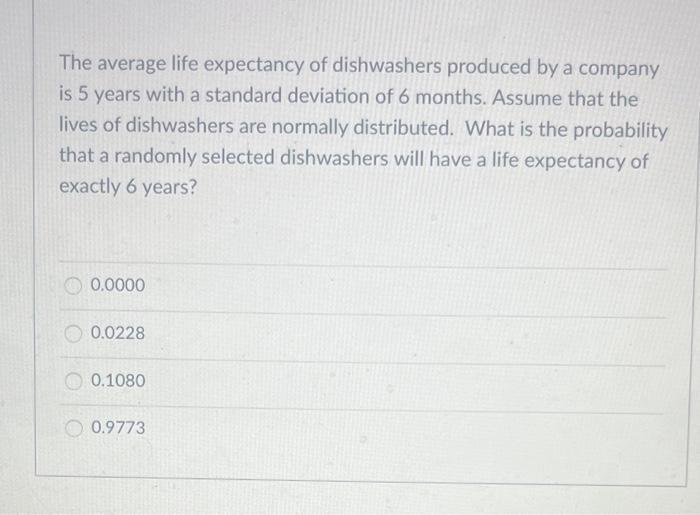 Solved The average life expectancy of dishwashers produced