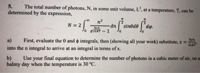 Solved 5. The total number of photons, N, in some unit | Chegg.com