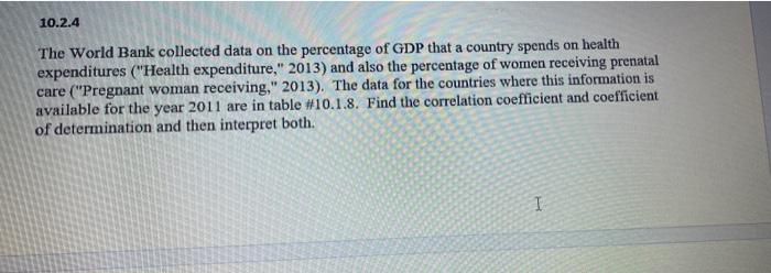 Solved 10.2.4 The World Bank collected data on the | Chegg.com