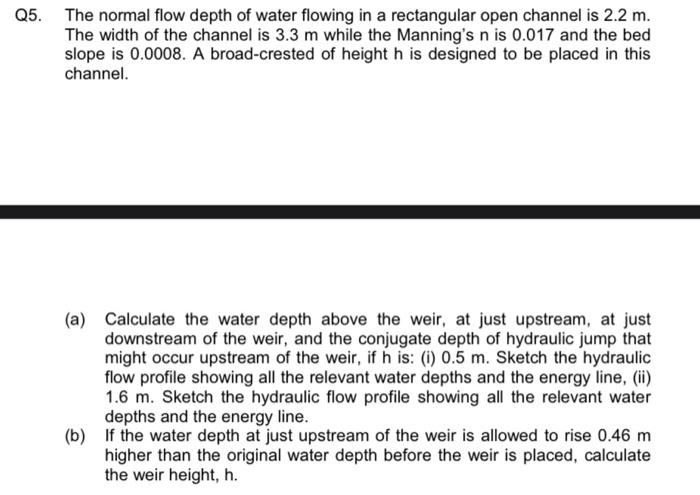 Solved Q5. The normal flow depth of water flowing in a | Chegg.com