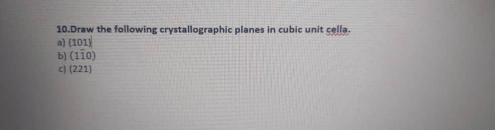 Solved 10draw The Following Crystallographic Planes In