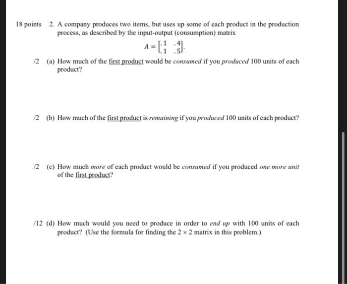 Solved 18 points 2. A company produces two items, but uses | Chegg.com