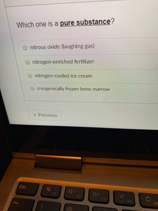 Solved Which one is a pure substance? nitrous oxide