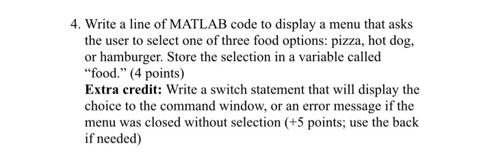 Solved 4. Write a line of MATLAB code to display a menu that | Chegg.com