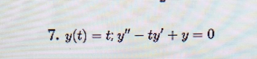 Solved y(t)=t;y''ty'+y=0