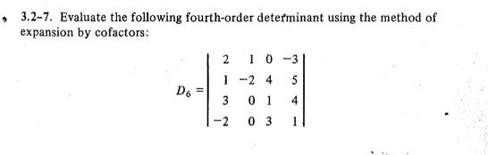 Solved 3.4-2. Evaluate the determinant D6 in Problem 3.2-7 | Chegg.com