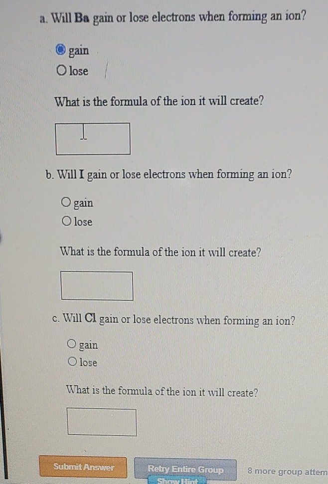 Solved A Will Ba Gain Or Lose Electrons When Forming An 3512