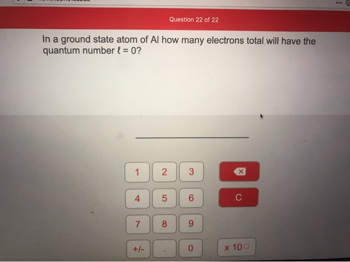 Solved Question 22 Of 22 In A Ground State Atom Of Al How...