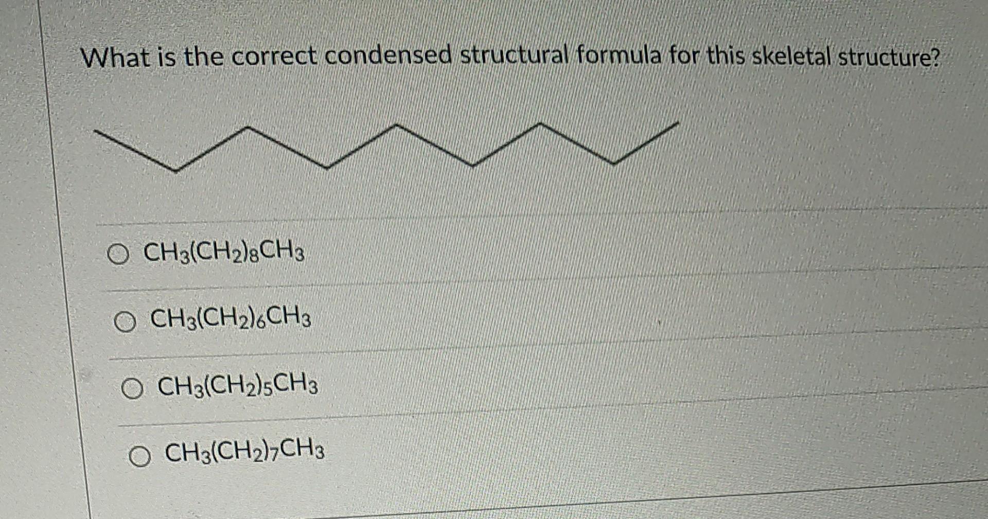 Solved What is the correct condensed structural formula for | Chegg.com