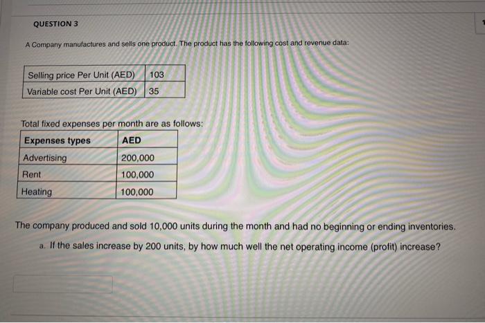 Solved QUESTION 3 A Company manufactures and sells one | Chegg.com
