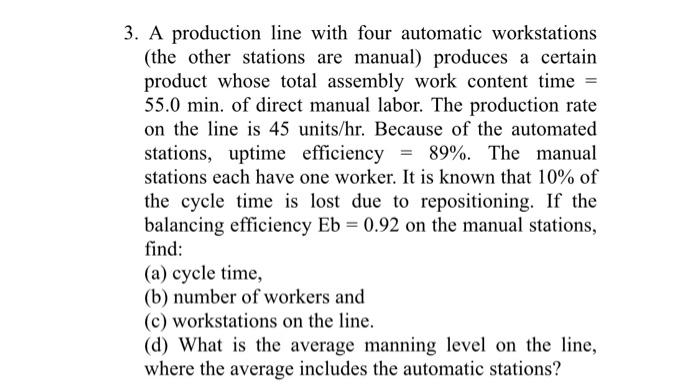 Solved 3. A production line with four automatic workstations | Chegg.com