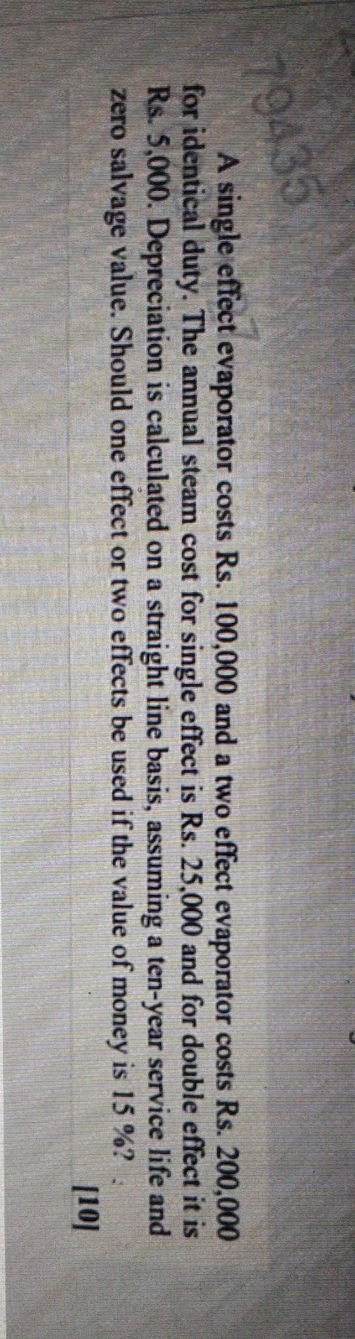 Solved A single effect evaporator costs Rs. 100,000 and a