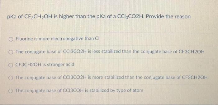 Solved pka of CF3CH2OH is higher than the pka of a CC13CO2H. | Chegg.com