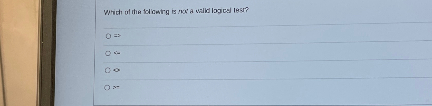 Solved Which of the following is not a valid logical | Chegg.com