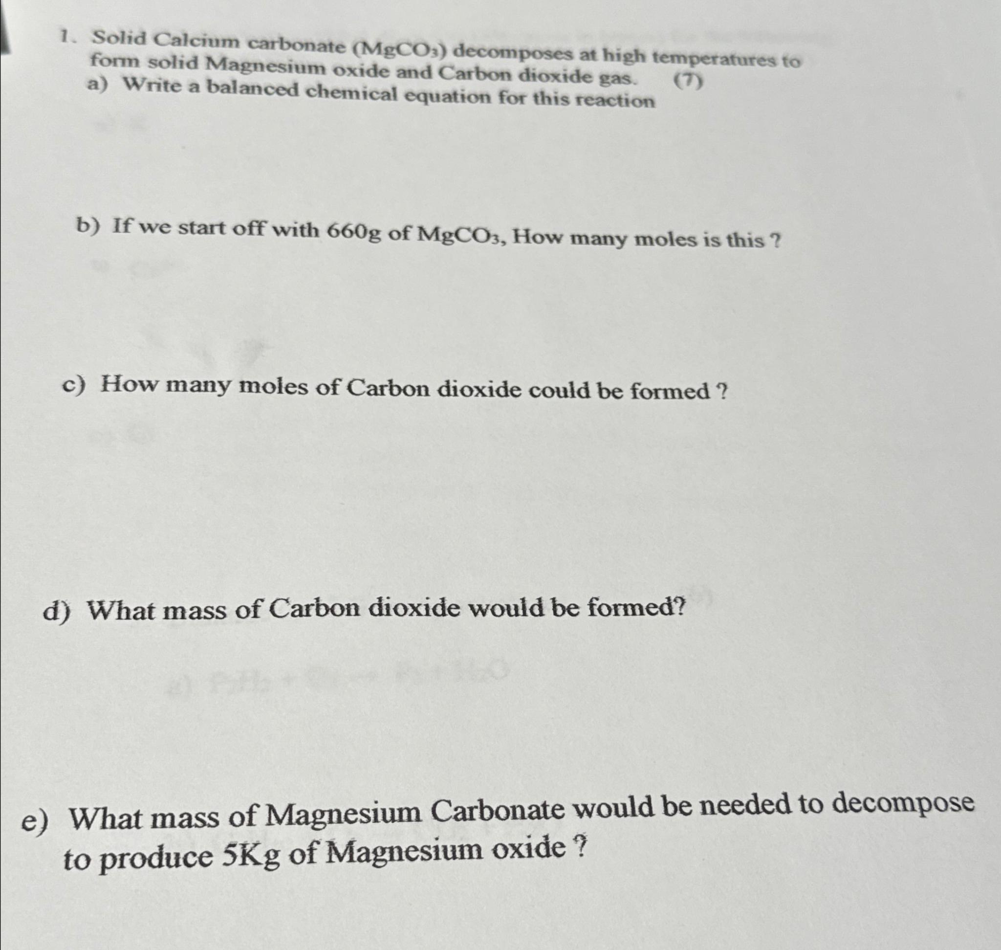 Solved Solid Calcium carbonate (MgCO3) ﻿decomposes at high | Chegg.com