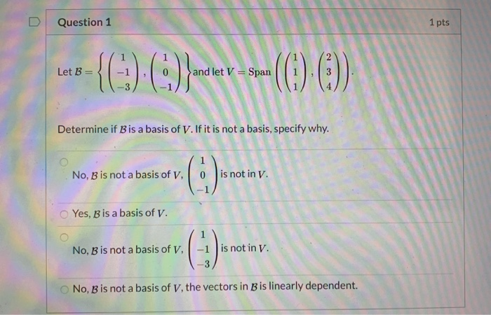 Solved D Question 1 1 Pts Let B= **- {C) 0)}-- (0:0) 1 10 | Chegg.com