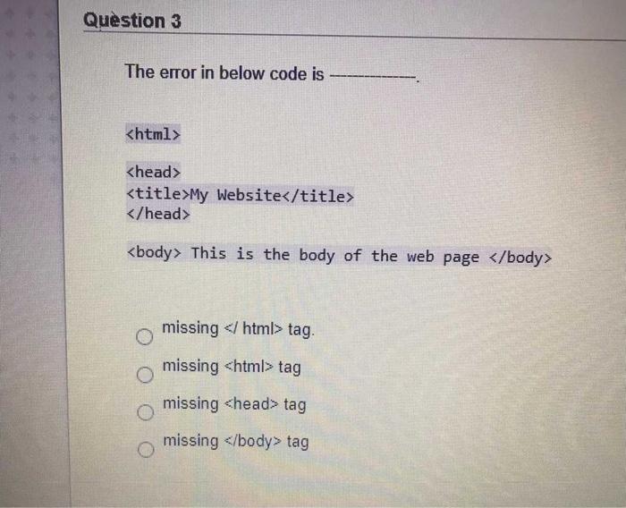 Solved Question 3 The error in below code is My | Chegg.com