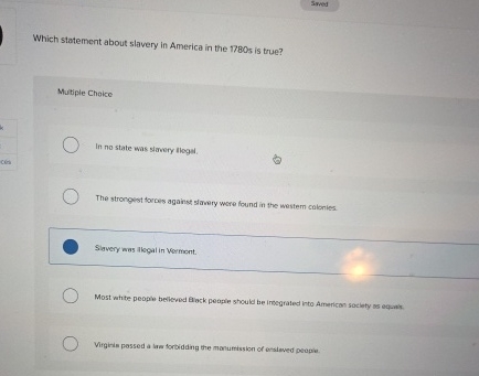 Solved SweedWhich statement about slavery in America in the | Chegg.com