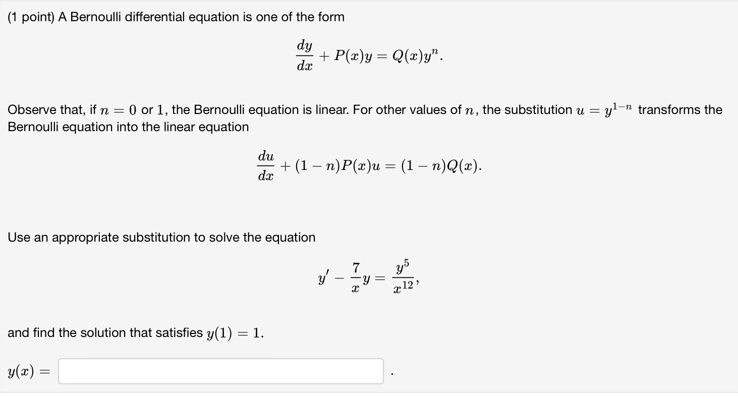 Solved (1 ﻿point) ﻿A Bernoulli differential equation is one | Chegg.com