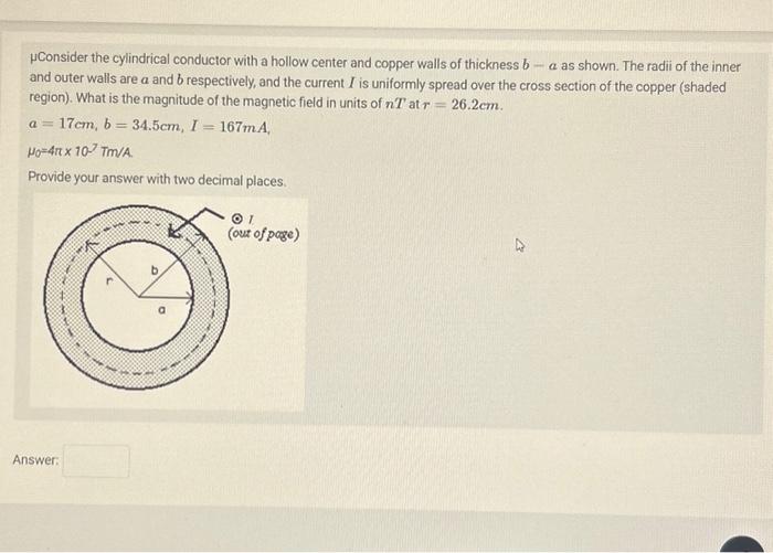 Solved μ Consider the cylindrical conductor with a hollow | Chegg.com
