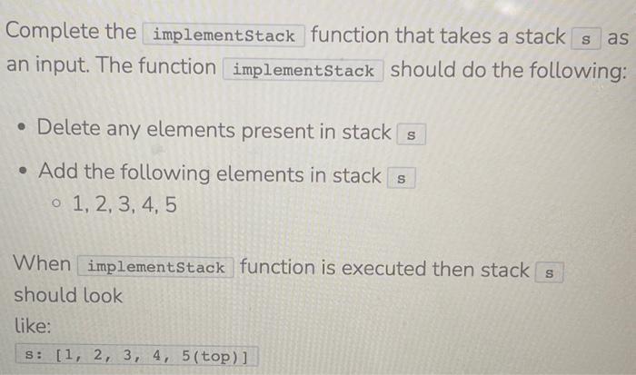 Solved Complete the function that takes a stack an input. | Chegg.com