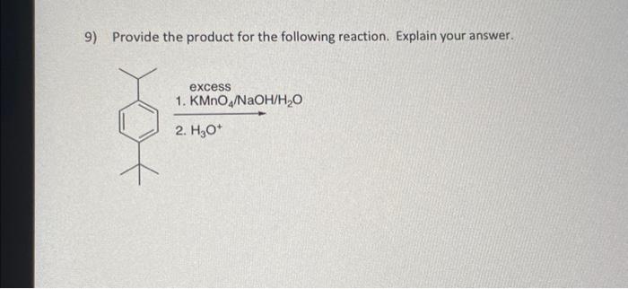 Solved 9) Provide the product for the following reaction. | Chegg.com