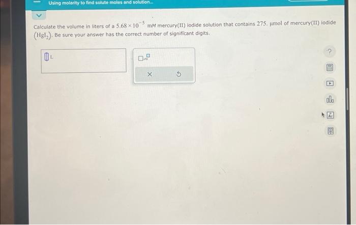 Solved Calculate The Volume In Liters Of A 5 68 × 10 5 Mm