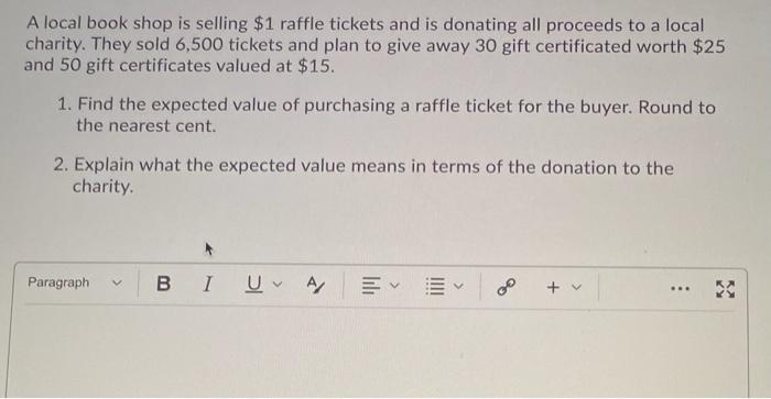 Solved A local book shop is selling $1 raffle tickets and is | Chegg.com