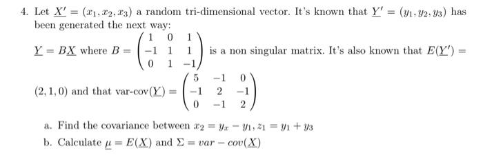 Solved Let X′=(x1,x2,x3) a random tri-dimensional vector. | Chegg.com