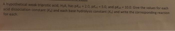 Solved A hypothetical weak triprotic acid, H1A1, has | Chegg.com